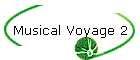 Musical Voyage 2